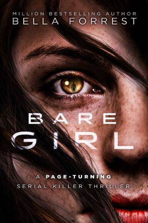 [Detective Erin Bond 01] • Bare Girl · A Page-Turning Serial Killer Thriller (Detective Erin Bond Book 1)